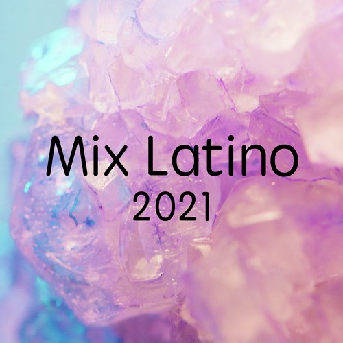 Mix Latino 2021