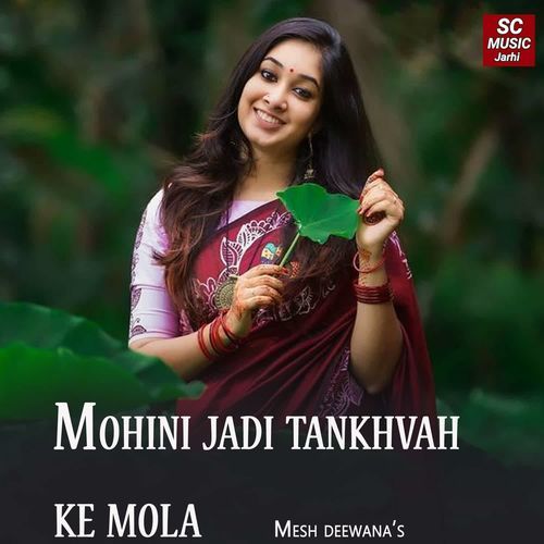 Mohini Jadi Tankhvah Ke Mola