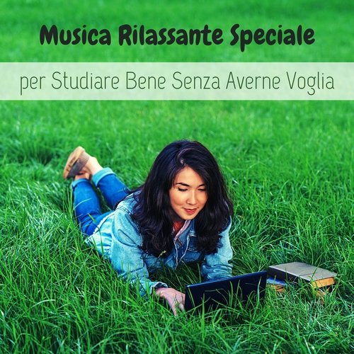 Musica rilassante speciale per studiare bene senza averne voglia