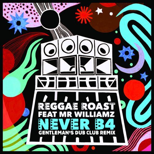 Never B4 (Gentleman's Dub Club Remix) cover art