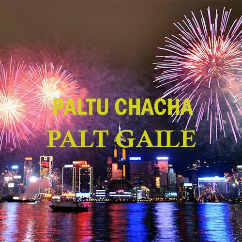 Paltu Chacha Palt Gaile