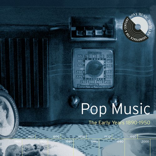 Pop Music: The Early Years 1890-1950