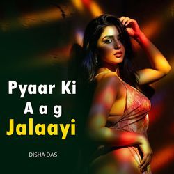 Pyaar Ki Aag Jalaayi