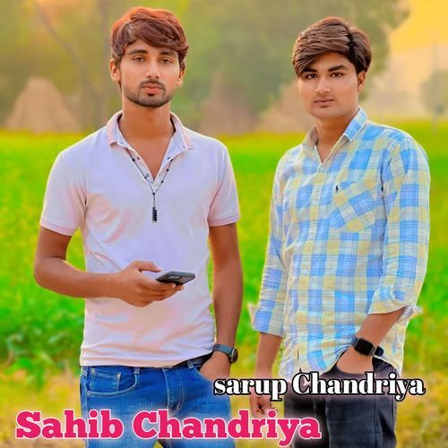 Sahib Chandriya