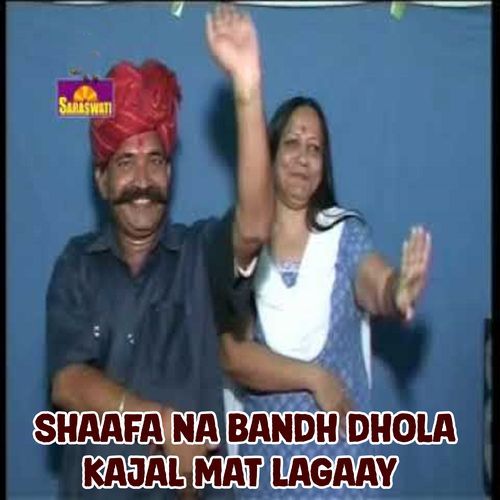 Shaafa Na Bandh Dhola Kajal Mat Lagaay