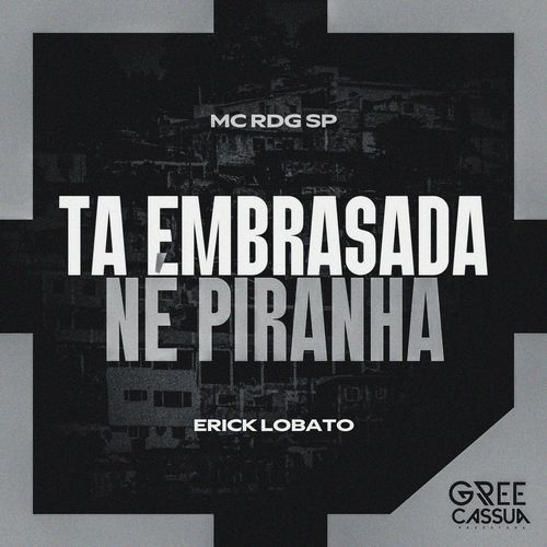 Tá Embrasada Né Piranha_poster_image