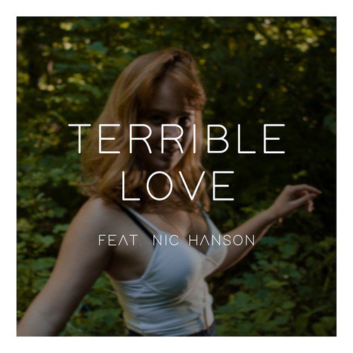 Terrible Love (feat. Nic Hanson)