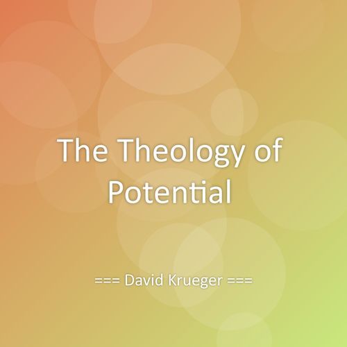 The Theology of Potential