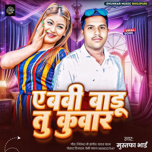 Ye Babi Badu Tu Kuwar