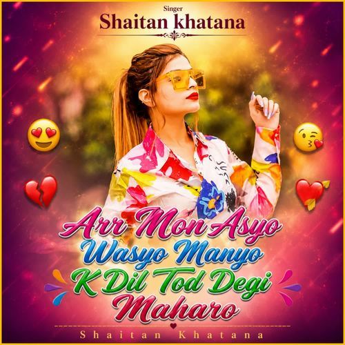 Arr Mon Asyo Wasyo Manyo K Dil Tod Degi Maharo