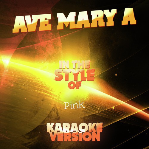 Ave Mary A (In the Style of Pink) [Karaoke Version] - Single