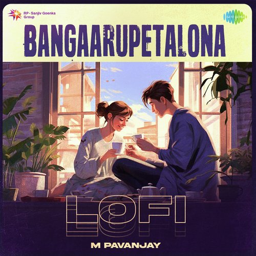Bangaarupetalona - Lofi