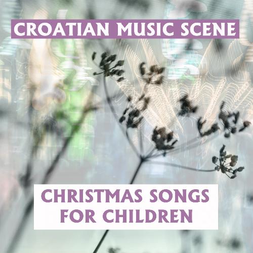 Croatian music scene - Christmas songs for children