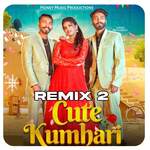 Cute Kumhari (Remix 2)