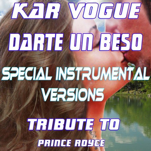 Darte Un Beso  (Special Instrumental Versions) [Tribute To Prince Royce]