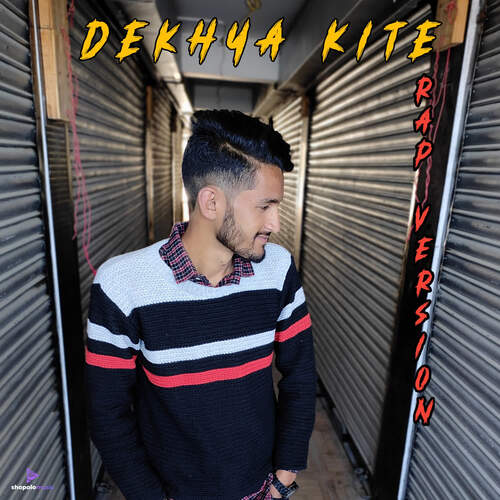 Dekhya Kite (Rap Version)