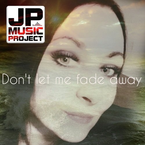 Don't Let Me Fade Away_poster_image