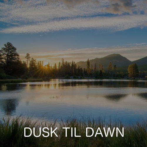 Dusk Til Dawn