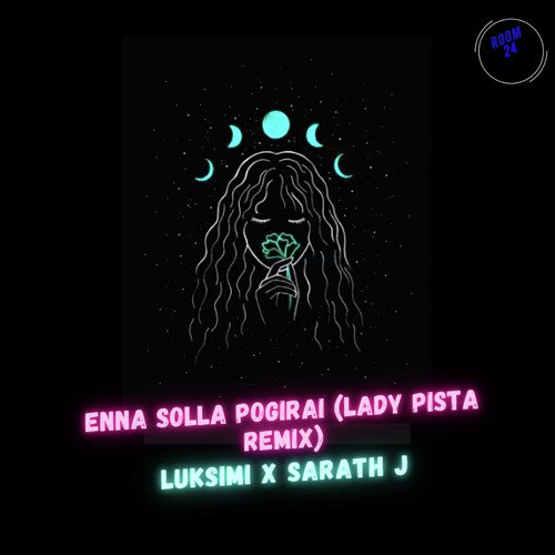 Enna Solla Pogirai (Lady Pista Remix)_poster_image