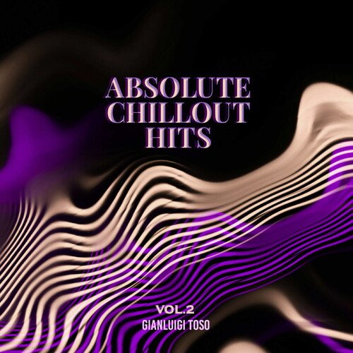 Gianluigi Toso - Absolute Chillout Hits Vol.2