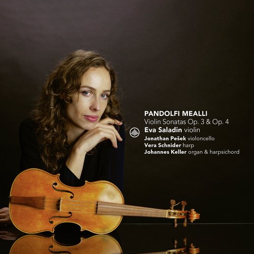 Pandolfi Mealli: Violin Sonatas Op. 3 &amp; 4
