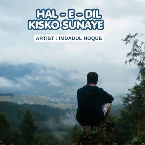 Hal E Dil Kisko Sunaye