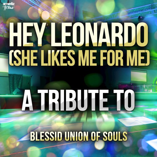 Hey Leonardo (She Likes Me for Me): A Tribute to Blessid Union of Souls