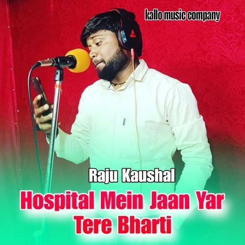 Hospital Mein Jaan Yar Tere Bharti