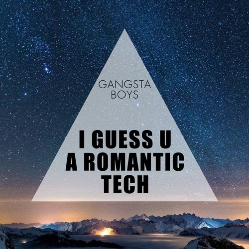 I Guess U a Romantic Tech