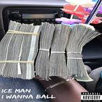 I Wanna Ball (feat. Cam Keyz & Del Blaze)