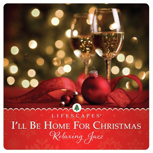 I'll Be Home for Christmas: Relaxing Jazz