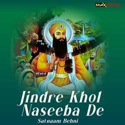 Jindre Khol Naseeba De