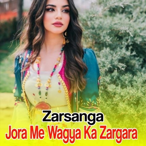 Jora Me Wagya Ka Zargara