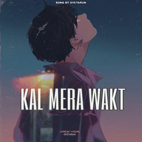 Kal mera wakt