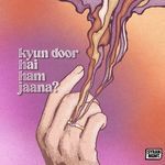 Kyun Door Hai Ham Jaana