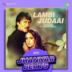 Lambi Judaai - HiFi Jhankar Beats-GEUaQSFGQgY