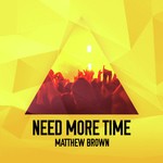 Need More Time (Extended Mix)