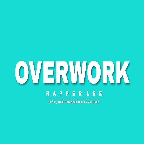 Overwork