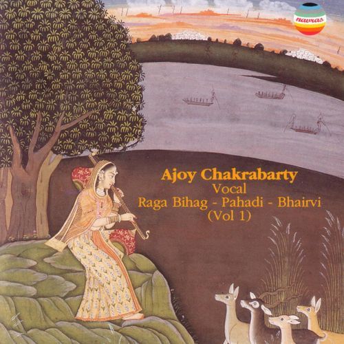 Pandit Ajoy Chakrabarty: Raga Bihag, Pahadi & Bhairavi Vol. 1 (Live at The Royal College of Music London, 1990)