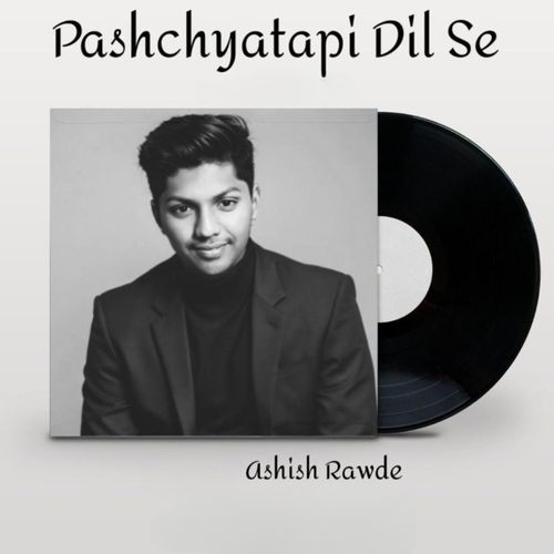 Paschyatapi Dil Se