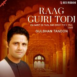 Raag Gujri Todi - Live-PAUxXkYITUc