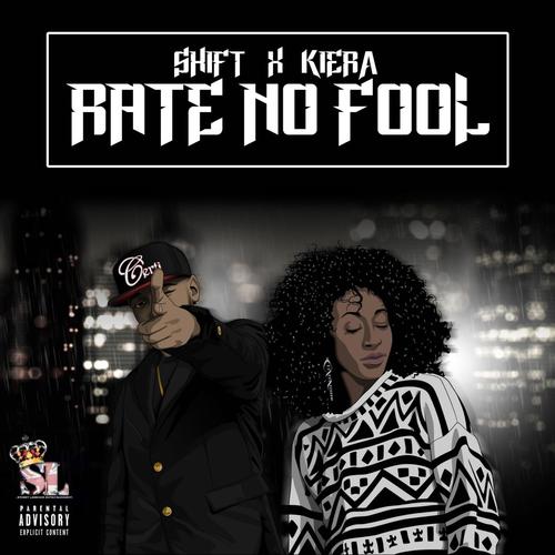 Rate No Fool (feat. Kiera)