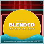 Ro Raha Dil Mera (Blended)