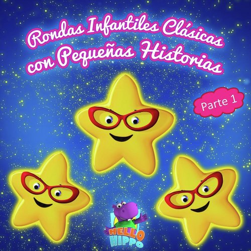 Rondas Infantiles Clásicas Con Pequeñas Historias, Pt. 1