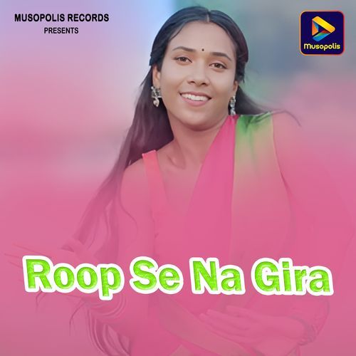 Roop Se Na Gira