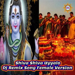 Shiva Shiva Uyyalo (DJ Remix Song Female Version)-IwknWEBAfwE