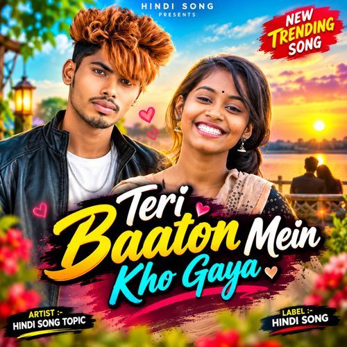 Teri Baaton Mein Kho Gaya