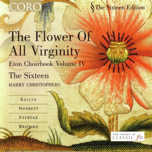 The Flower Of All Virginity/Eton Choirbook Volume IV