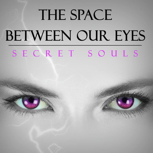 The Space Between Our Eyes