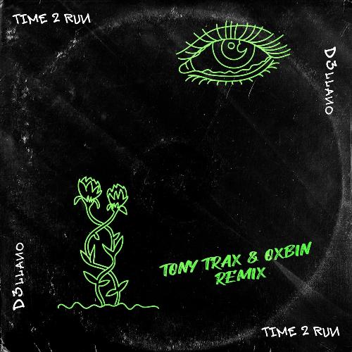 Time 2 Run (Tony Trax & Oxbin Remix) [feat. D3llano] cover art
